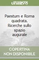 Compra Oggi Stesso Paestum e Roma quadrata. Ricerche sullo spazio augurale