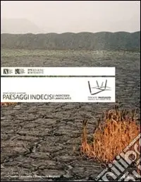 Super Prezzo Paesaggi indecisi-Undecided Landscapes. Ediz. bilingue
