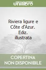 Di Tendenza Riviera ligure e Côte d‘Azur. Ediz. illustrata