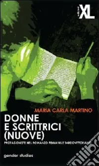 Donne e scrittrici (nuove). Protagoniste nel romanzo femminile tardovittoriano Spedizione Espresso