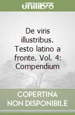Sconto De viris illustribus. Testo latino a fronte. Vol. 4 Compendium