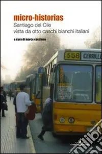 Prezzo Conveniente Micro-historias. Santiago de Cile vista da otto caschi bianchi italiani