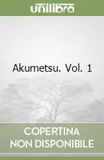 Prezzo Di Fabbrica Akumetsu. Vol. 1