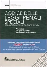 Codice delle leggi penali speciali annotato con la giurisprudenza Consegna Rapida