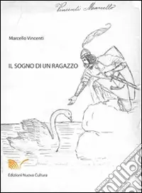Must-Have Il sogno di un ragazzo. Ediz. illustrata