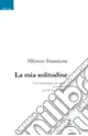 Ordina Subito La mia solitudine