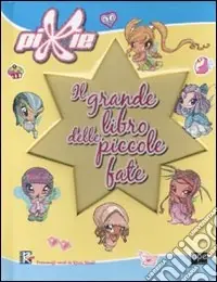 Prezzo Basso Il grande libro delle piccole fate. Ediz. illustrata