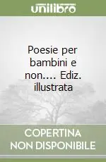 Soddisfatti O Rimborsati Poesie per bambini e non.... Ediz. illustrata