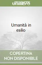 Non Perdere Umanità in esilio