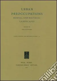 Urban Preoccupations. Mental and Material Landscapes Offerta
