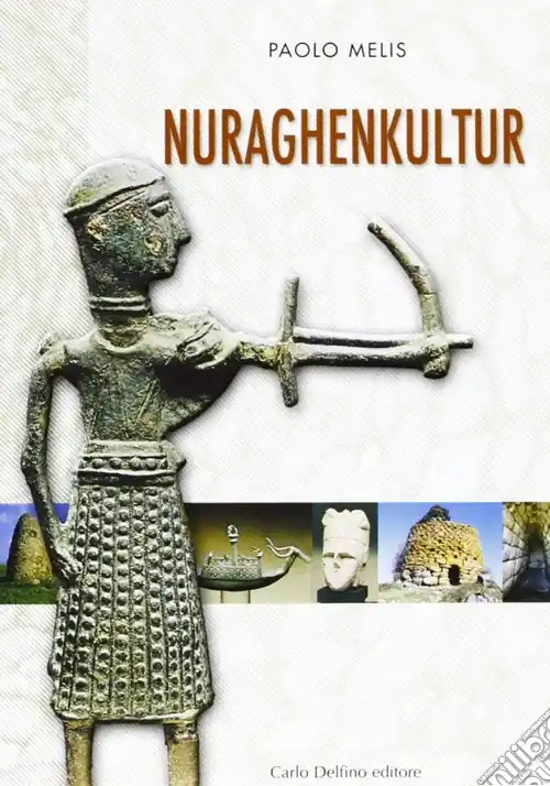 La civiltà nuragica. Ediz. tedesca Più Venduto
