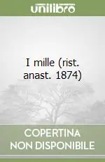 I mille (rist. anast. 1874) Compra Adesso