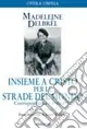 Insieme a Cristo per le strade del mondo. Vol. 2 Corrispondenza 1942-1952 Must-Have
