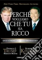 Perché vogliamo che tu sia ricco. Due uomini un solo messaggio Occasione Imperdibile
