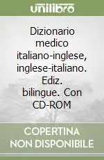 Dizionario medico italiano-inglese, inglese-italiano. Ediz. bilingue. Con CD-ROM Offerta Del Giorno