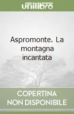 Di Tendenza Aspromonte. La montagna incantata