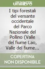Nuova Collezione I tipi forestali del versante occidentale del Parco Nazionale del Pollino (Valle del fiume Lao, Valle del fiume Argentino)