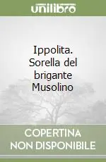 Ippolita. Sorella del brigante Musolino Non Perdere