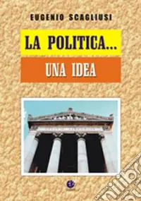 La politica... una idea Esclusivo