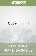 Scacchi matti Ultimissimo Modello