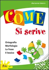 Promozione Esclusiva Come... si scrive. Per scoprire. Per la 3ª classe elementare
