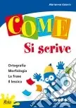 Offerta Del Giorno Come... si scrive. Per potenziare. Per la 5ª classe elementare
