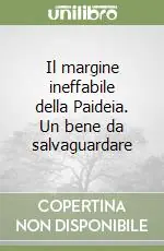 Reso Gratuito Il margine ineffabile della Paideia. Un bene da salvaguardare