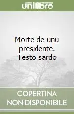 Morte de unu presidente. Testo sardo Promozione Esclusiva