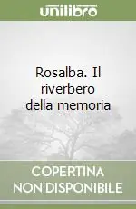 Rosalba. Il riverbero della memoria Promo Stagionale