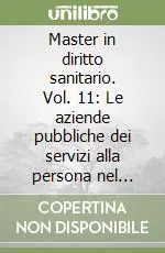 Master in diritto sanitario. Vol. 11 Le aziende pubbliche dei servizi alla persona nel comune di Bologna Prezzo Di Fabbrica