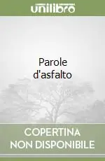 Spedito Oggi Parole d‘asfalto