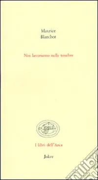 Noi lavoriamo nelle tenebre Offerta