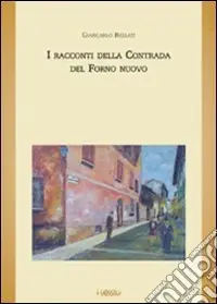 Consegna Rapida I racconti della Contrada del Forno nuovo