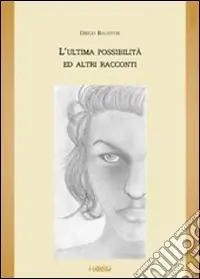 Scelto Dai Clienti L‘ultima possibilità ed altri racconti