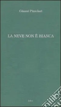 Sconto La neve non è bianca
