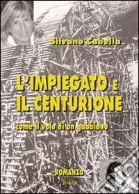 L‘impiegato e il centurione. Come il volo di un gabbiano Popolare