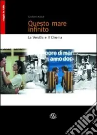 Promo Stagionale Questo mare infinito. La Versilia e il cinema