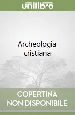 Archeologia cristiana Compra Oggi Stesso