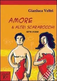 Offerta Speciale Amore & altri scarabocchi. Sette storie