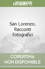 San Lorenzo. Racconti fotografici Consegna Rapida