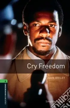 Direttamente Dal Produttore Cry freedom. Oxford Bookworms Library. Level 6. Con CD Audio formato MP3. Con espansione online