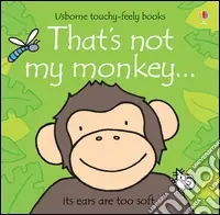 That‘s not my monkey. Ediz. illustrata Professionale