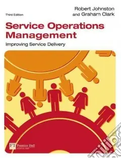 Service operations management. Improving service delivery Di Tendenza