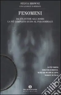 Quantità Limitata Fenomeni. Da Atlantide agli zombi. La più completa guida al paranormale