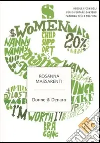 Offerta Donne & denaro. Regole e consigli per diventare davvero padrona della tua vita