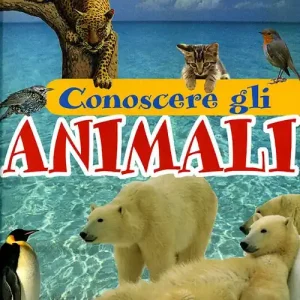 Super Prezzo Conoscere gli animali