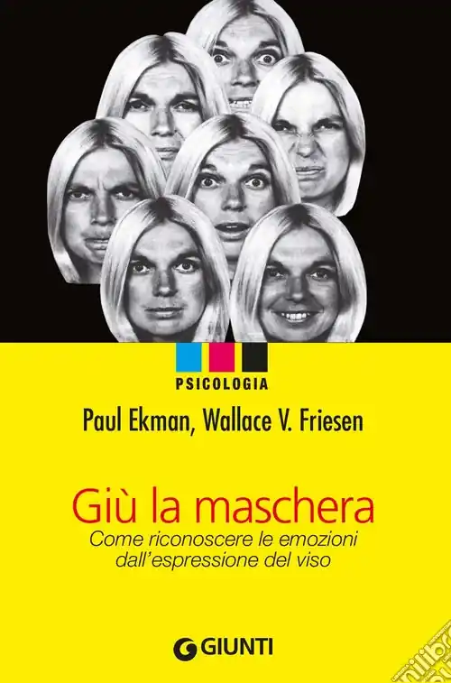 Ordina Subito Giù la maschera. Come riconoscere le emozioni dall‘espressione del viso