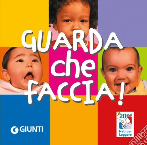 Guarda che faccia! Nati per leggere. Ediz. a colori Compra Oggi Stesso