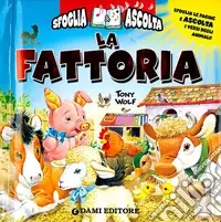 La fattoria. Ediz. illustrata Prezzo Ridotto