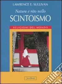 Scelto Dai Clienti Natura e rito nello scintoismo. Ediz. illustrata